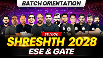 GATE & ESE 2028 Preparation | EE & ECE | Shreshth Batch Orientation