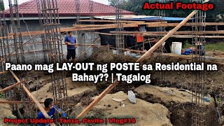 Paano mag LAYOUT ng POSTE  at FOOTING para sa matibay na pundasyon na bahay? |Tagalog | Day14