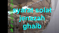 syarat solat jenazah ghaib - Durasi: 2.58. syarat solat jenazah ghaib - Durasi: 2.58.