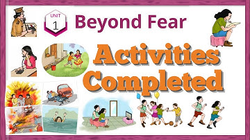 Unit 1| BEYOND FEAR|ACTIVITIES completed|Class 4|Activity 