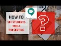 Google Meet: How to see students while presenting