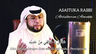 Asaituka Rabbi by Abdulkarim Almakki عصيتك ربي فأمهلتني