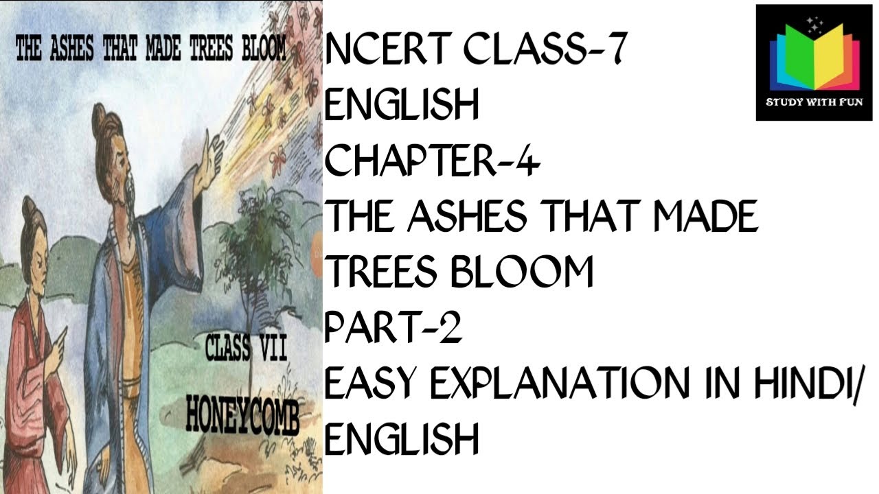 ncert-class-7-english-chapter-4-ashes-that-made-tree-bloom-honey