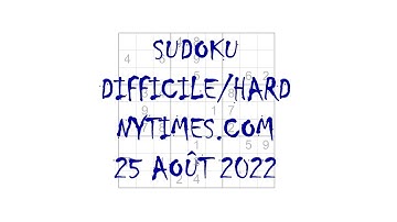 Sudoku Difficile / Hard - nytimes.com - 25 août 2022