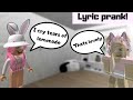 Tears of lemonade - Lyric Prank [ROBLOX]