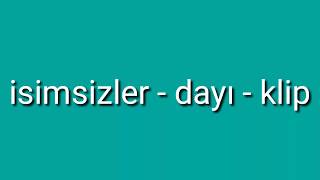 (Isimsizler) Dayı - 