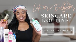 My Late 20's Skincare Routine | Anti-Aging in Your 20s/30s | What You Should Be Doing Now