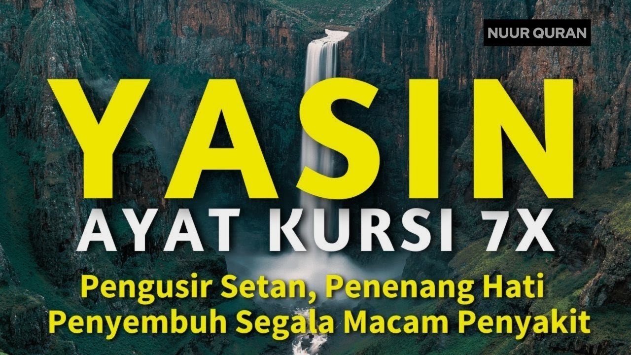 LIVE SURAH YASIN & AYAT KURSI 7 x,  PENGUSIR SETAN PENENANG HATI DAN PENYEMBUH SEGALA PENYAKIT