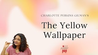 The Yellow Wallpaper by Charlotte Perkins Gilman | Complete Analysis