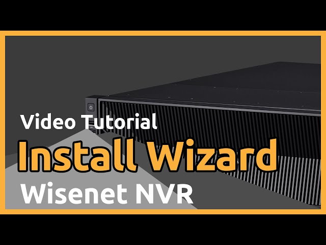 [Wisenet NVR] Install Wizard Default Thumbnail