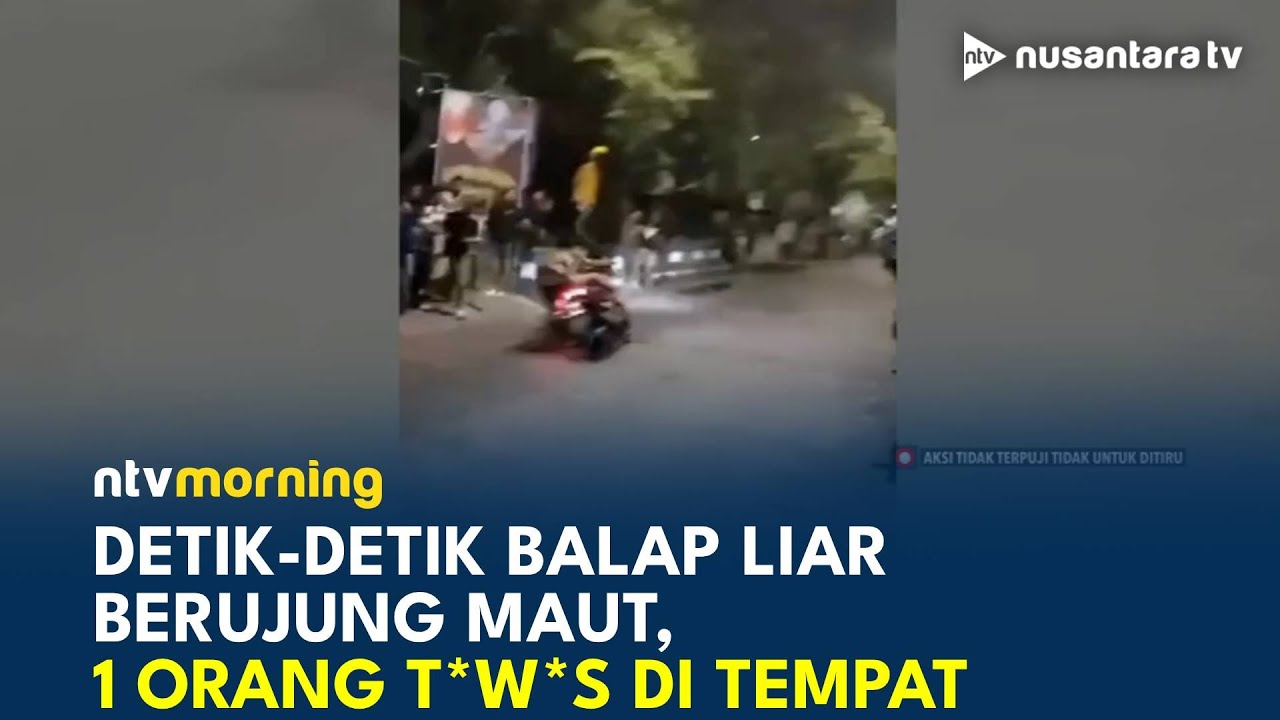 TRAGIS! Saling Bersenggolan, Balap Liar di Jawa Timur Renggut Korban Jiwa | NTV MORNING