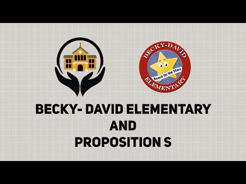 Becky-David Elementary and Proposition S