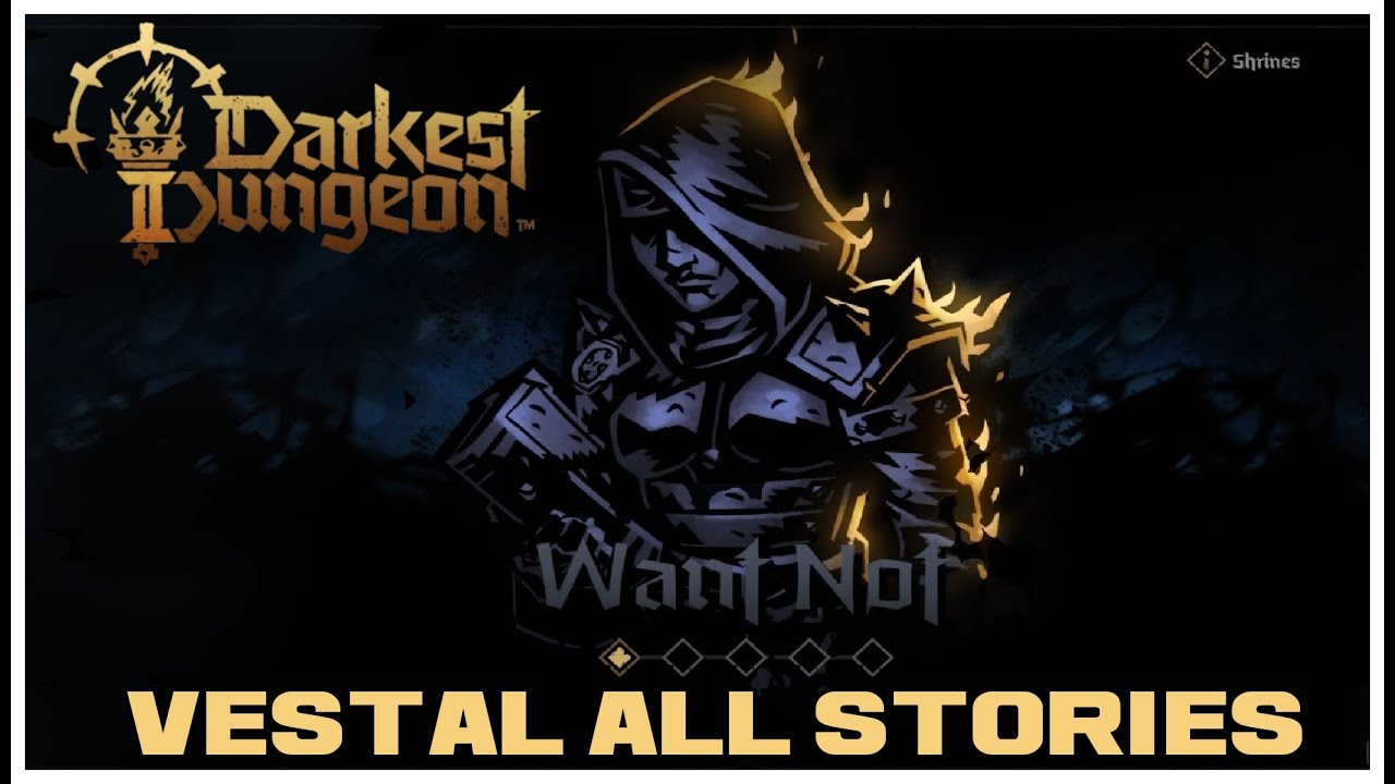 Darkest Dungeon 2 VESTAL All Shrine Of Reflection Lore [Darkest