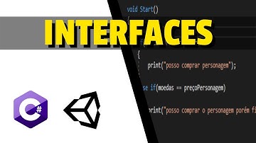 Curso C# Para Unity - Como Usar Interface C# - Aula 39 - Programando Na Unity