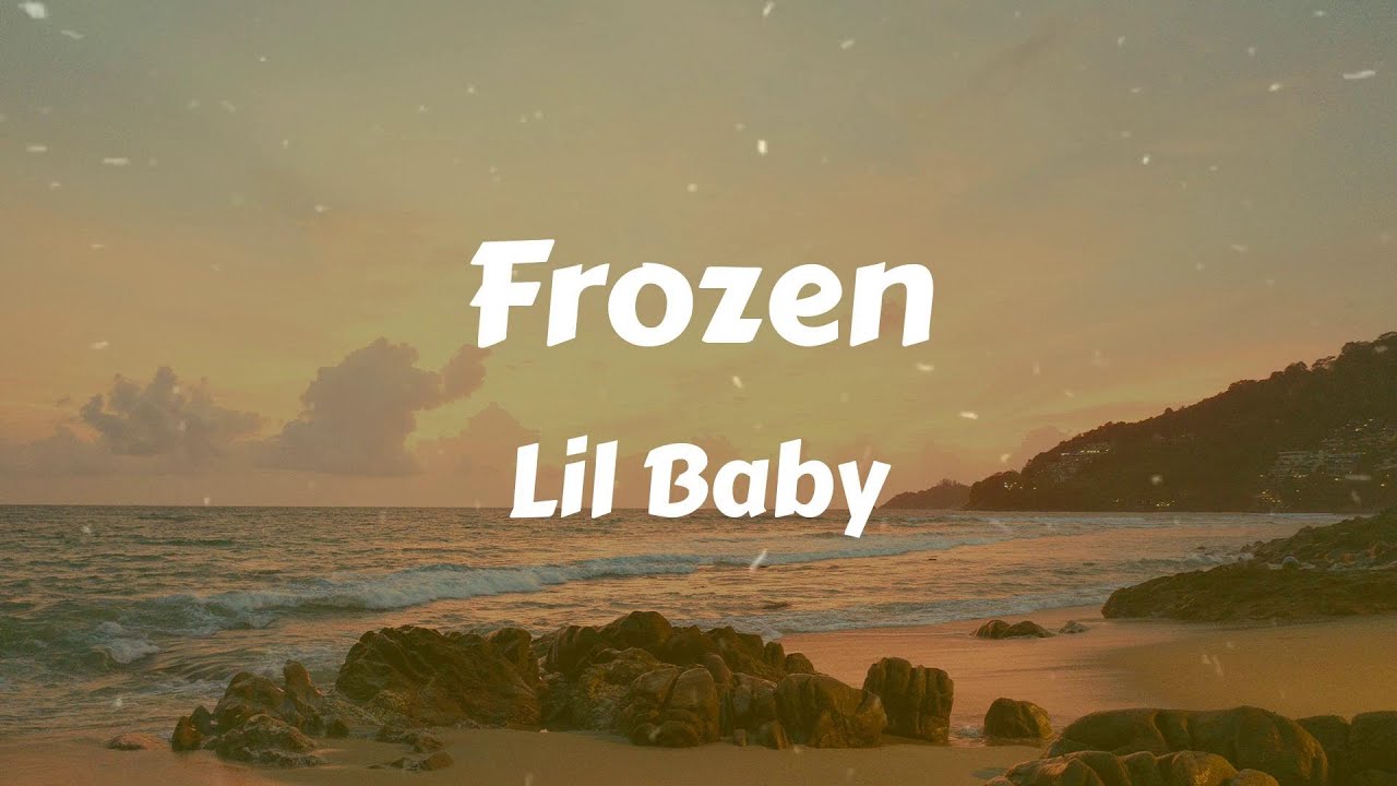 Lil Baby Frozen (Lyrics) YouTube