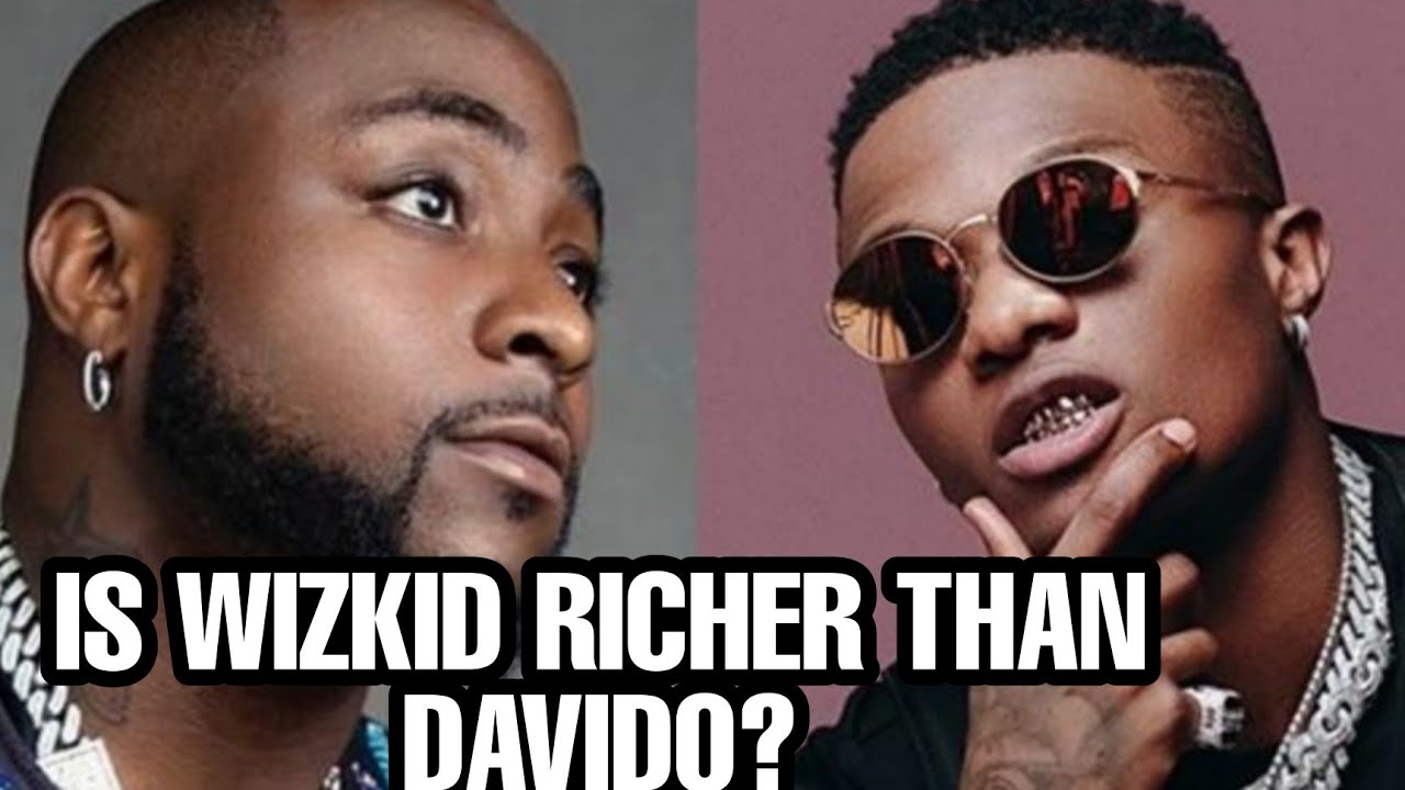 WIZKID VS DAVIDO WHO IS THE RICHEST IN 2023, NET WORTH, AND SOURCE OF
