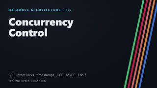 Concurrency Control — 2PL, intent locks, timestamps, OCC, MVCC (+ Lab 7)