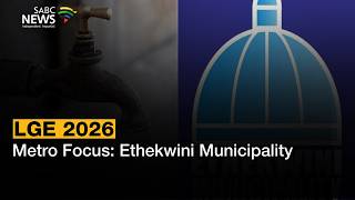 Full View: 2026 LGE Metro Focus: Ethekwini Municipality