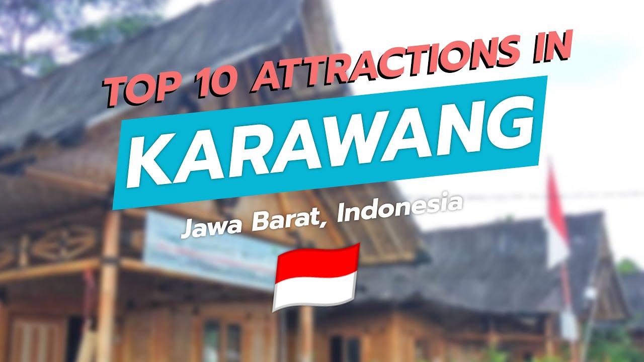 Top 10 Attractions in Karawang, Jawa Barat, Indonesia 🇮🇩🌟
