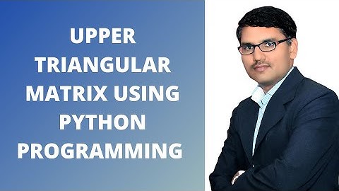 upper triangular matrix using python programming