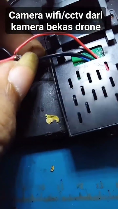 Wifi cam/cctv from drone camera, membuat kamera wifi/cctv dari kamera bekas drone