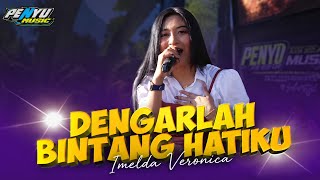 DENGARLAH BINTANG HATIKU - IMELDA VERONICA || PENYU MUSIC PESTA NYADRAN DSN DUKUH RT 3 RW 11 PRAMBON