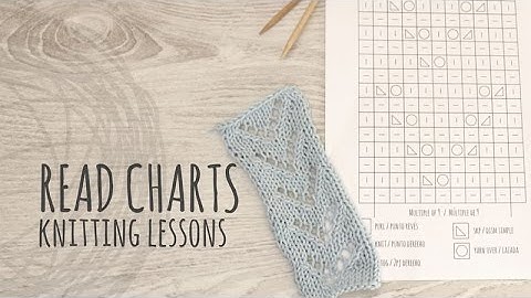 Knitting Lessons - How to Read a Knitting Chart