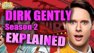 DIRK GENTLY Season 2 Explained