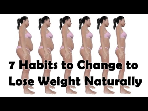 7 Habits to Change to Lose Weight Naturally