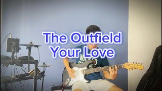 The Outfield Your Love Guitar Cover “John Spinks”