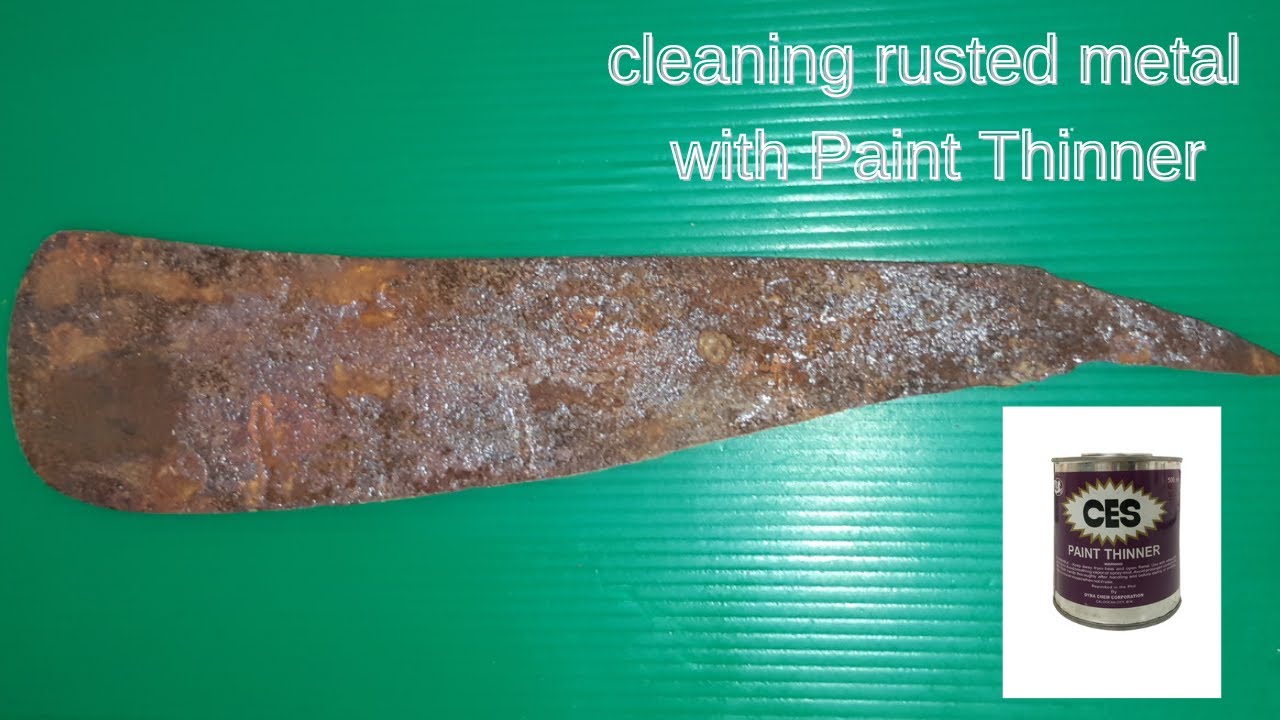 Cleaning Rusted Metal with Paint Thinner YouTube