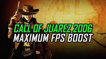 Call of Juarez (2006) | How to Get Maximum FPS Boost and Fix Lag