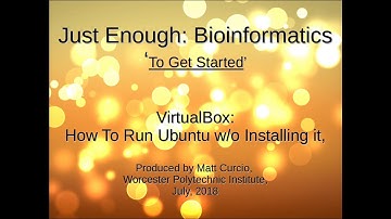 Just Enough: Bioinformatics - VirtualBox - Ubuntu