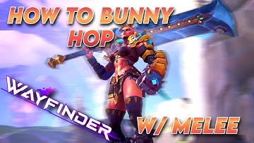 Wayfinder How To Bunny Hop W/Melee Easily