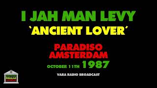 I Jah Man Levi - Ancient Lover (Live 1987)