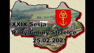 Gmina Strzelce – XXIX Sesja Rady Gminy Strzelce powiat kutnowski 25.02.2021r.