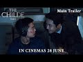The childe main trailer  in cinemas 28 june