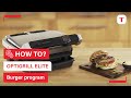 How to use the burger program on your Optigrill Elite | Tefal
