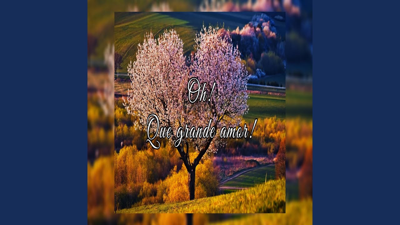 Oh! Que Grande Amor!