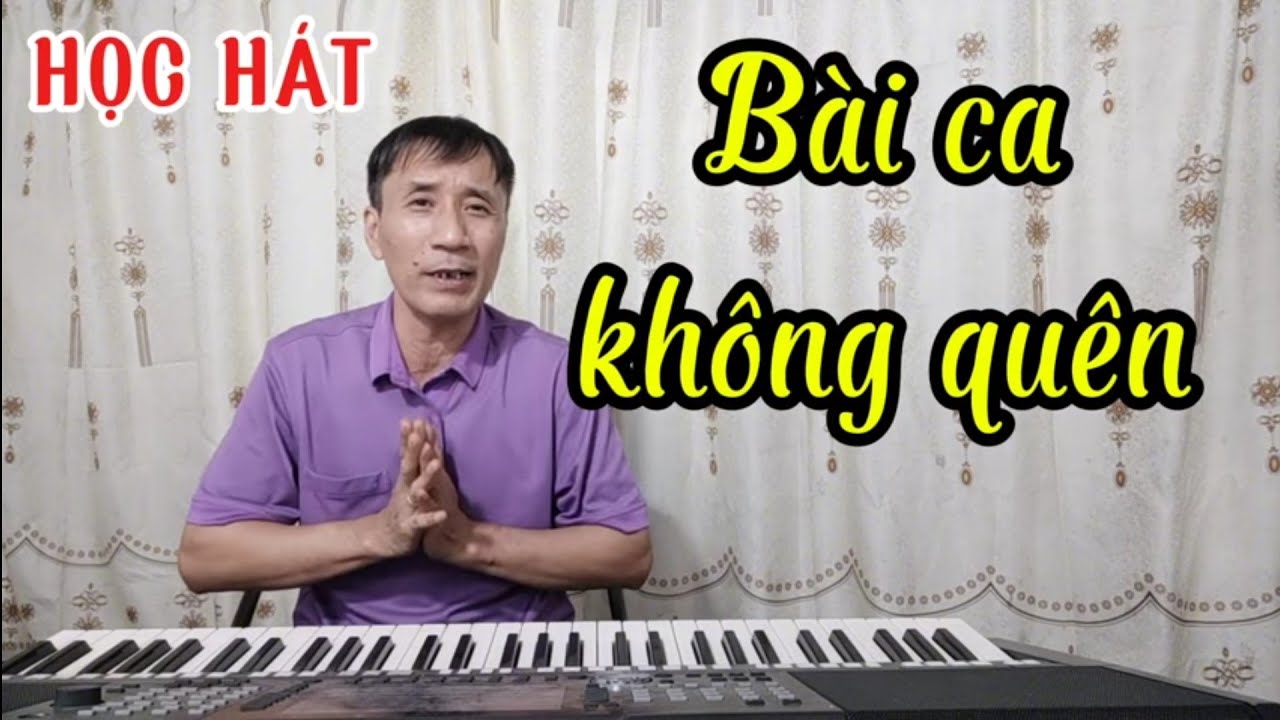 Học hát bài: Bài Ca Không Quên