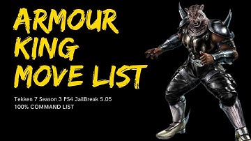 Tekken 7 Armour King Move List (Command List) | Season 3 PS4 Jailbreak 5.05/6.72