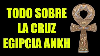 Absolutamente todo lo que necesita saber sobre la cruz egipcia del símbolo Ankh significado historia