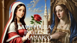 Ave Maria em Inglês e Aramaico | Hail Mary in English and Aramaic