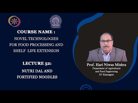 Lecture 52: Nutri Dal and Fortified Noodles