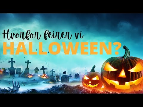 Hvorfor feirer vi Halloween?