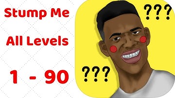 Stump Me All Levels 1-90 Walkthrough Solution