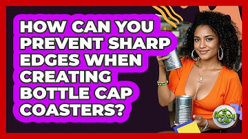 How Can You Prevent Sharp Edges When Creating Bottle Cap Coasters? - The Upcycle Lab