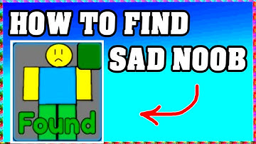 How To Find SAD NOOB in FIND THE NOOBS ROBLOX [Update] [walkthrough]