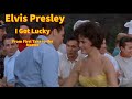 Elvis Presley -  I Got Lucky - From First Take to the Master