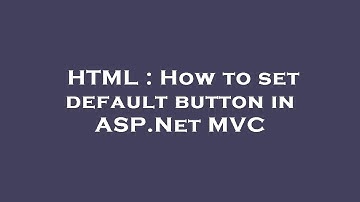HTML : How to set default button in ASP.Net MVC